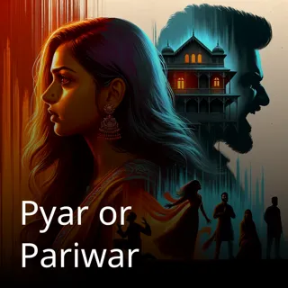 Pyar or Pariwar Pyar or Pariwar