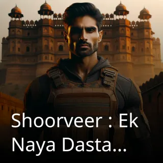 Shoorveer : Ek Naya Dastaan | शूरवीर : एक नया दास्तान | Author -Sunil Kumar Shoorveer : Ek Naya Dastaan | शूरवीर : एक नया दास्तान | Author -Sunil Kumar