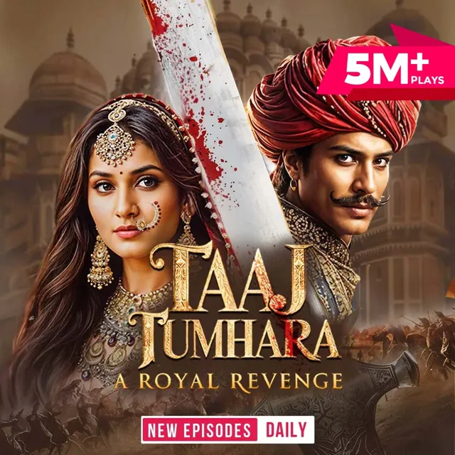 Taaj Tumhara - A Royal Revenge | ताज तुम्हारा- अ रॉयल रिवेंज Taaj Tumhara - A Royal Revenge | ताज तुम्हारा- अ रॉयल रिवेंज