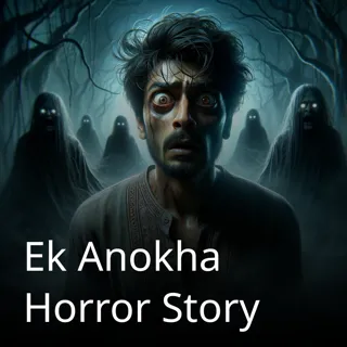Ek Anokha Horror Story 