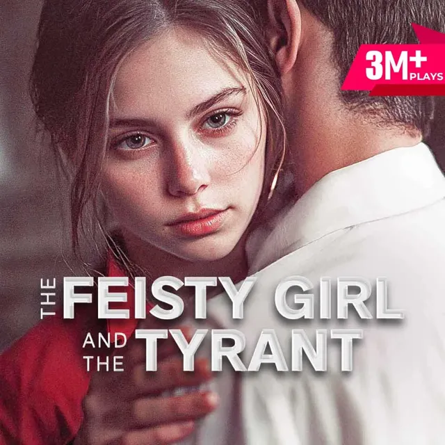 The Feisty Girl and the Tyrant The Feisty Girl and the Tyrant