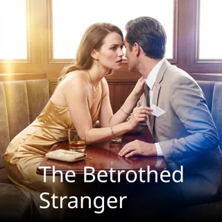 The Betrothed Stranger The Betrothed Stranger