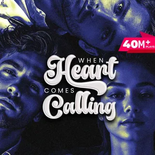 When Heart Comes Calling