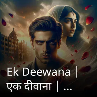 Ek Deewana | एक दीवाना | Author - Harsh Aryan Ek Deewana | एक दीवाना | Author - Harsh Aryan