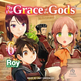 By the Grace of the Gods: Volume 6 By the Grace of the Gods: Volume 6
