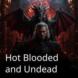 Hot Blooded and Undead Hot Blooded and Undead