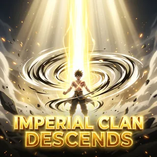 Imperial Clan Descends Imperial Clan Descends