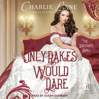 Only Rakes Would Dare Only Rakes Would Dare