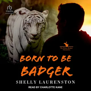 Born to Be Badger Born to Be Badger