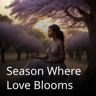 Season Where Love Blooms Season Where Love Blooms