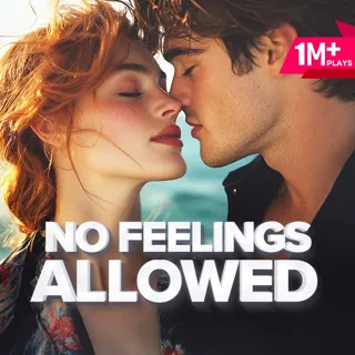 No Feelings Allowed No Feelings Allowed