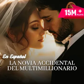 La Novia Accidental Del Multimillionario La Novia Accidental Del Multimillionario
