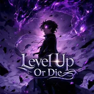 Level Up or Die