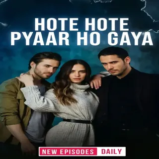 Hote Hote Pyaar Ho Gaya