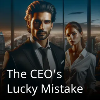 The CEO's Lucky Mistake