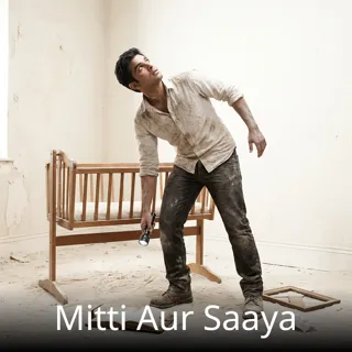 Mitti Aur Saaya Mitti Aur Saaya