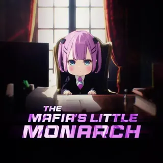 The Mafia’s Little Monarch The Mafia’s Little Monarch