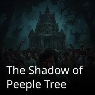 The Shadow of Peeple Tree The Shadow of Peeple Tree