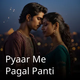 Pyaar Me Pagal Panti 