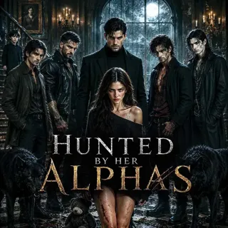 Hunted by Her Alphas