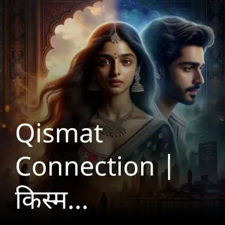 Qismat Connection 