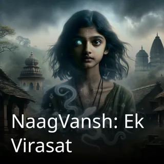 NaagVansh: Ek Virasat