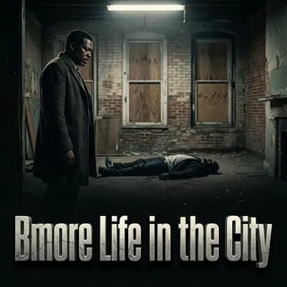 Bmore Life in the City
