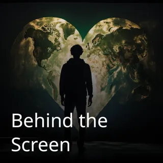 Behind the Screen Behind the Screen