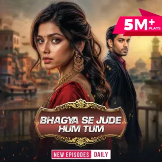 Bhagya Se Jude Hum Tum 
