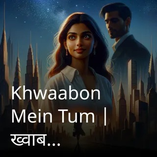 Khwaabon Mein Tum | ख्वाबों में तुम | Author - Muskan Jaiswal