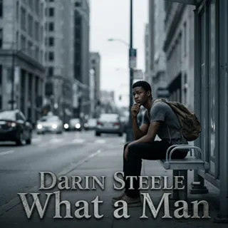 Darin Steele - What a Man Darin Steele - What a Man