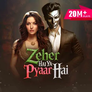Zeher Hai Ya Pyaar Hai 