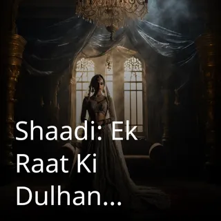 Shaadi: Ek Raat Ki Dulhan | शादी: एक रात की दुल्हन | Author - Sapna Goswami Shaadi: Ek Raat Ki Dulhan | शादी: एक रात की दुल्हन | Author - Sapna Goswami