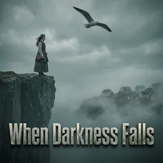When Darkness Falls When Darkness Falls