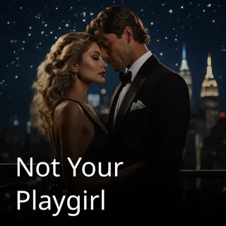 Not Your Playgirl
