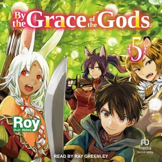 By the Grace of the Gods: Volume 5 By the Grace of the Gods: Volume 5