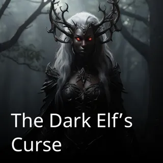 The Dark Elf’s Curse