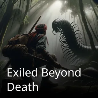 Exiled Beyond Death