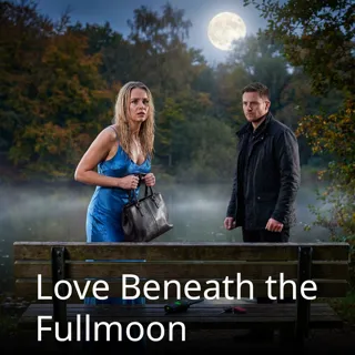 Love Beneath the Fullmoon Love Beneath the Fullmoon
