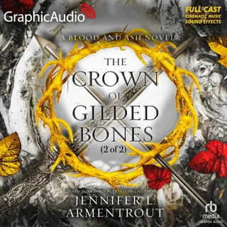 The Crown of Gilded Bones (2 of 2) [Dramatized Adaptation]