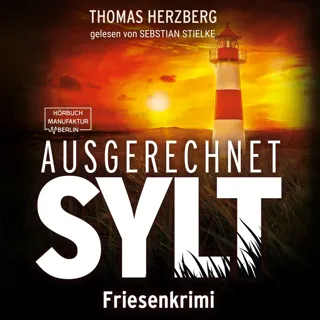 Ausgerechnet Sylt - Friesenkrimi - Hannah Lambert Ermittelt 1