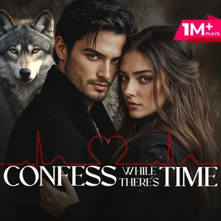 Confess While There's Time Confess While There's Time