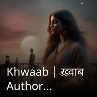   Khwaab | ख़्वाब  Author - Bulbul