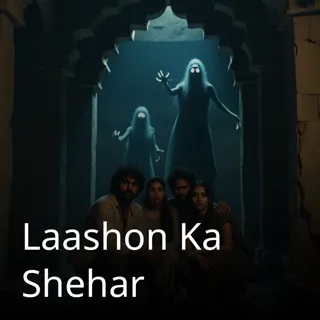 Laashon Ka Shehar Laashon Ka Shehar